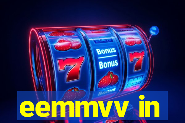 eemmvv in